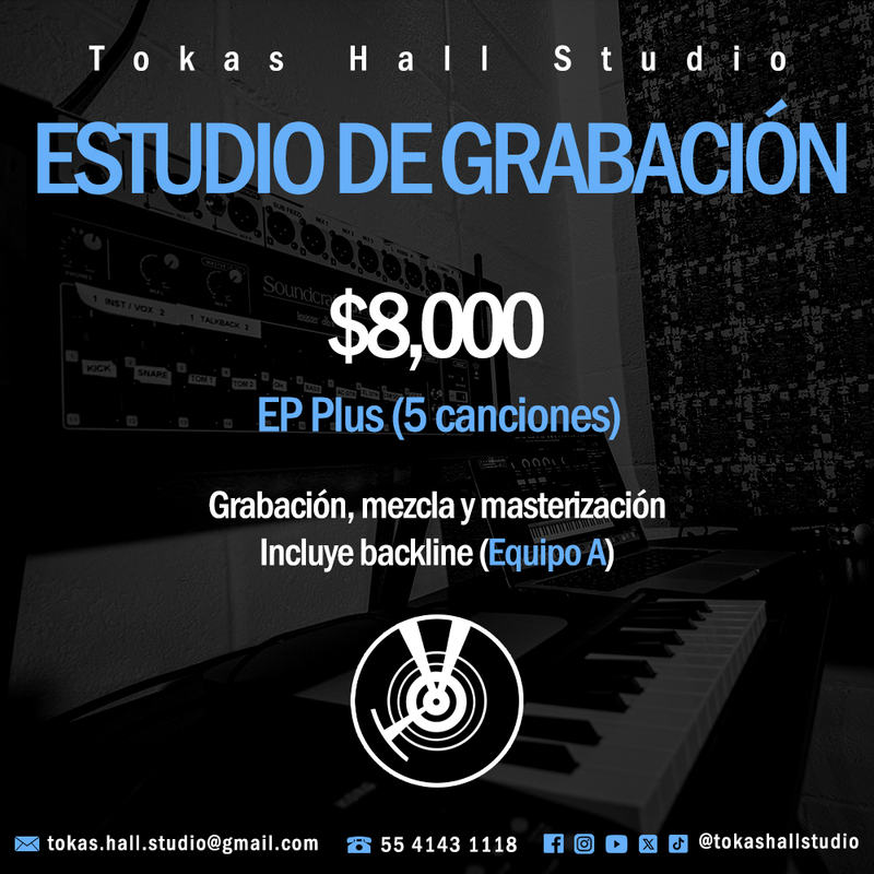 Estudio de grabación: $8,000 EP Plus (5 canciones). Grabación, mezcla y masterización. Equipo incluido.